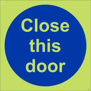 Photoluminescent &lpar;Glow in the Dark&rpar; Rigid Plastic &lpar;Class C&rpar; Close This Door Sign - 100mm x 100mm