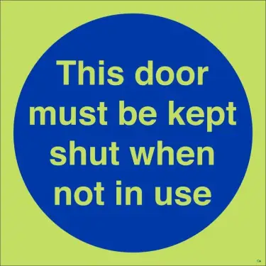 Click Here To Enlarge This Photo Of Photoluminescent &lpar;Glow in the Dark&rpar; Self Adhesive &lpar;Class C&rpar; This Door Must Be Kept Shut When Not In Use Door Sign - 100mm x 100mm