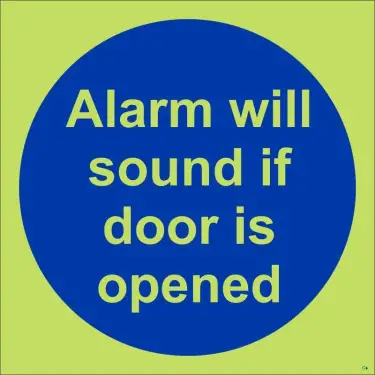 Click Here To Enlarge This Photo Of Photoluminescent &lpar;Glow in the Dark&rpar; Rigid Plastic &lpar;Class C&rpar; Alarm Will Sound If Door Is Opened Door Sign - 100mm x 100mm