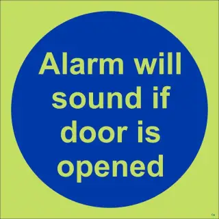 Photoluminescent &lpar;Glow in the Dark&rpar; Rigid Plastic &lpar;Class C&rpar; Alarm Will Sound If Door Is Opened Door Sign - 100mm x 100mm